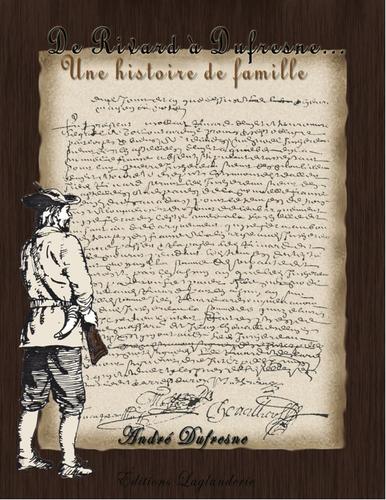 De Rivard à Dufresne--