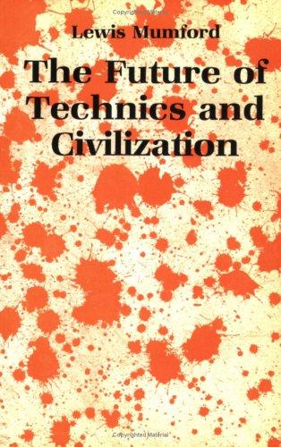 The future of technics & civilization
