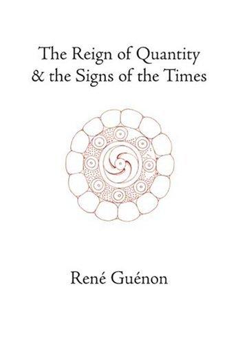 The Reign of Quantity & the Signs of the Times