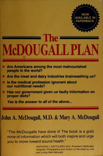The McDougall Plan for Super Health and Life-Long Weight Loss