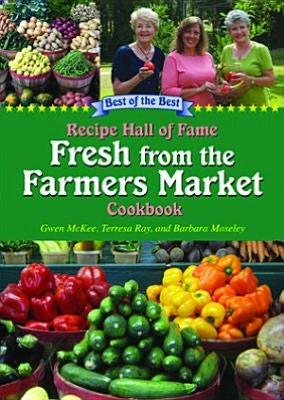 Recipe Hall of Fame: Fresh from the Farmers Market Cookbook