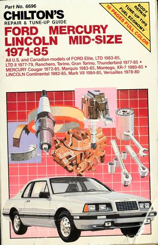 Chilton's Repair & Tune-Up Guide: Ford, Mercury, Lincoln Mid-Size, 1971-85