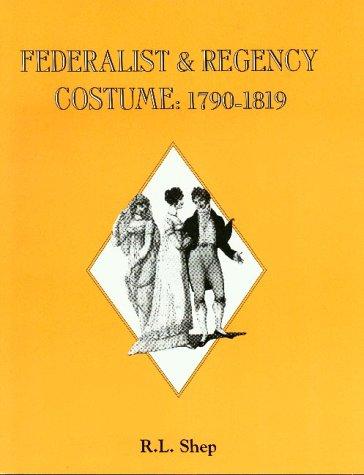 Federalist & Regency Costume, 1790-1819