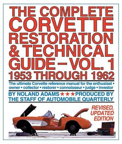 The Complete Corvette Restoration & Technical Guide