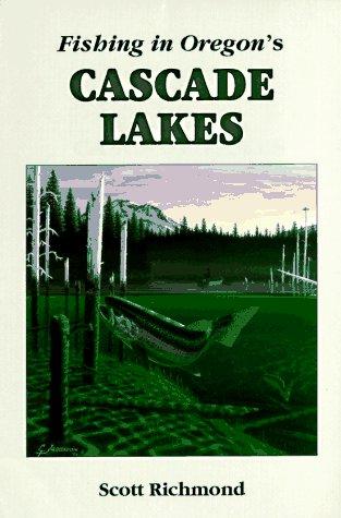 Fishing in Oregon's Cascade lakes