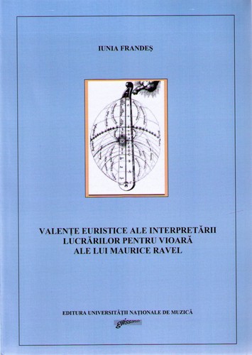 Valente euristice ale interpretarii lucrarilor pentru vioara ale lui Maurice Ravel
