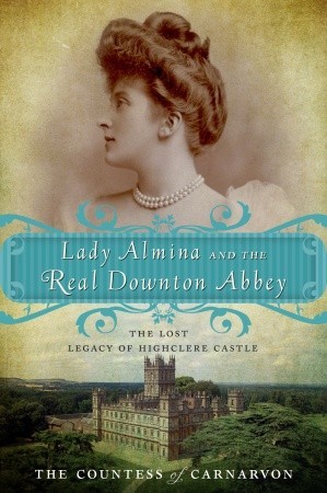 Lady Almina and the real Downton Abbey