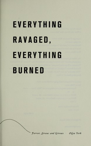 Everything Ravaged, Everything Burned