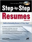 Step-by-Step Resumes: Build an Outstanding Resume in 10 Easy Steps!, 2nd Ed