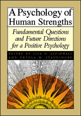 A Psychology of Human Strengths