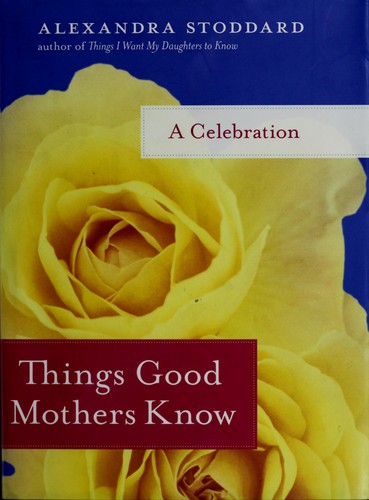Things good mothers know