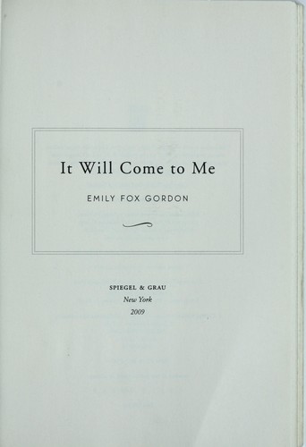 It Will Come to Me