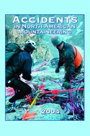 Accidents in North American Mountaineering, 2004