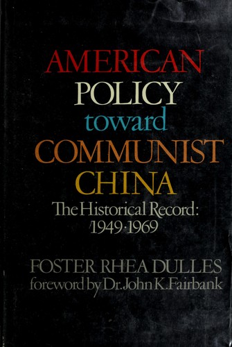 American Policy Toward Communist China, 1949-1969