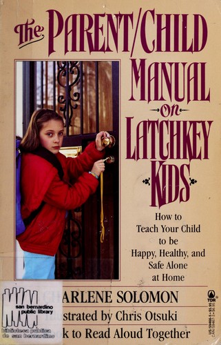 The parent/child manual on latchkey kids