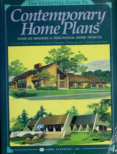 The Essential guide to contemporary home plans