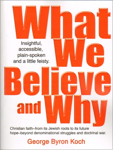 What We Believe and Why