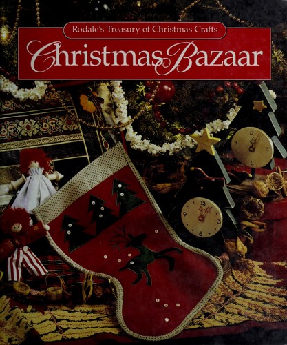Christmas Bazaar (Rodale's Treasury of Christmas Crafts)