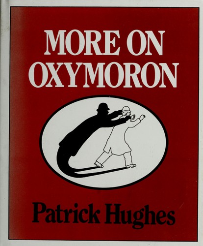 More on oxymoron