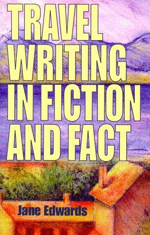 Travel Writing in Fiction & Fact