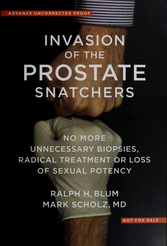 Invasion of the Prostate Snatchers