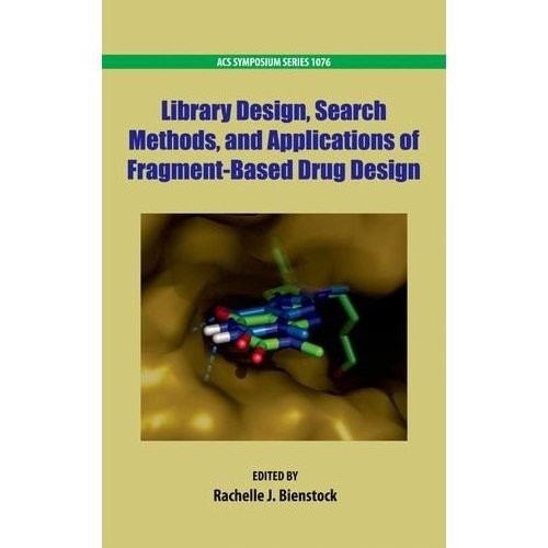 Library Design, Search Methods, and Applications of Fragment-Based Drug Design