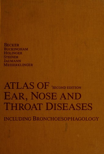 Atlas of Ear, Nose, and Throat Diseases Including Bronchoesophagology