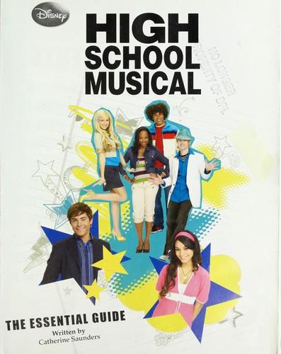 High School Musical: An Essential Guide