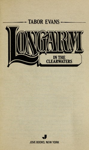 Longarm in the clearwaters