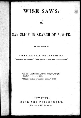 Wise Saws, or, Sam Slick in Search of a Wife