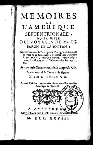 Memoires de l'Amerique Septentrionale ou La suite des voyages de Mr. le baron de Lahontan