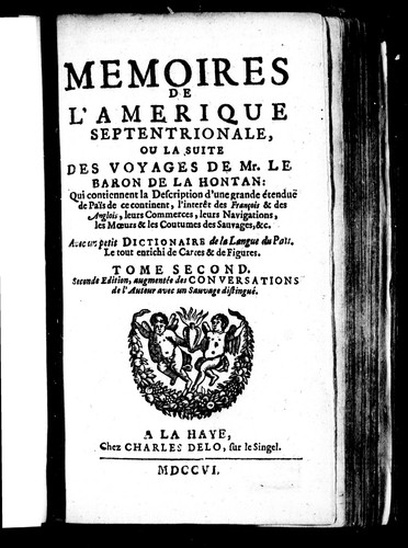 Memoires de l'Amérique Septentrionale ou La suite des voyages de Mr. le baron de La Hontan