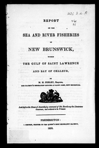 Report on the Sea and River Fisheries of New Brunswick within the Gulf of Saint Lawrence and Bay of Chaleur