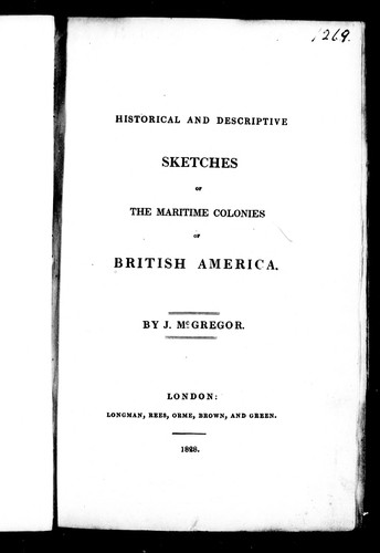 Historical and descriptive sketches of the maritime colonies of British America