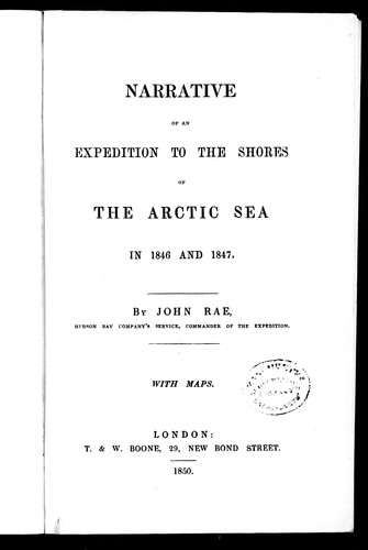 Narrative of an Expedition to the Shores of the Arctic Sea in 1846 and 1847