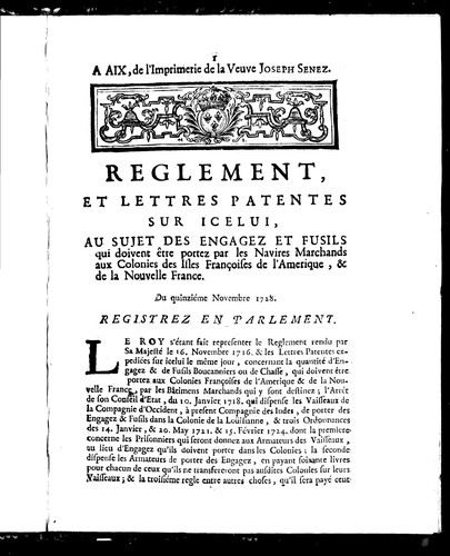 Reglement, et lettres patentes sur icelui, au sujet des engagez et fusils qui doivent être portez par les navires marchands aux colonies des isles françoises de l'Amerique, & de la Nouvelle France