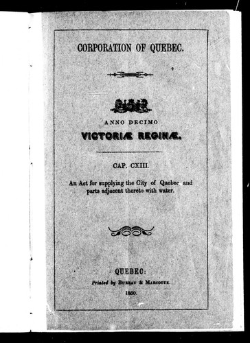 An Act for Supplying the City of Quebec and Parts Adjacent Thereto with Water