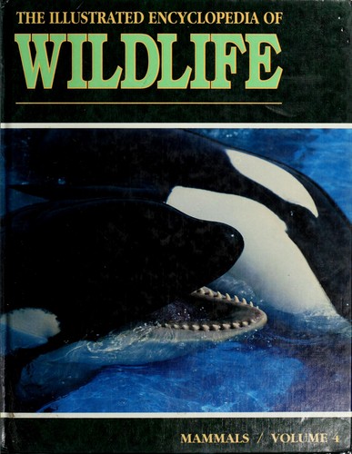 The Illustrated Encyclopedia of Wildlife