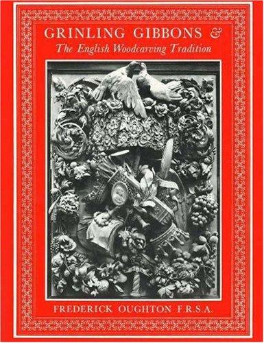 Grinling Gibbons and the English Woodcarving Tradition