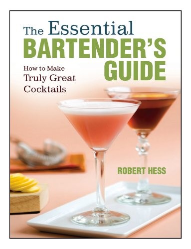 The Essential Bartender's Guide
