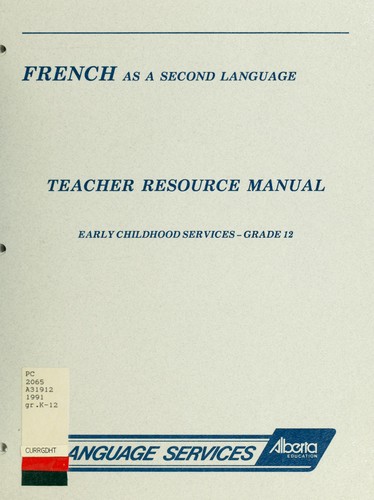 French as a second language, teacher resource manual: Early Childhood Services-Grade 12
