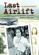 Last Airlift - A Vietnamese Orphan's Rescue from War