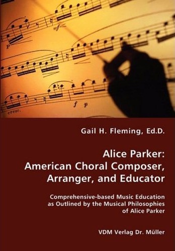 Alice Parker, American Choral Composer, Arranger, and Educator