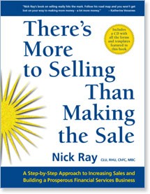 There's More To Selling Than Making The Sale: A Step By Step Approach To Increasing Sales And Building A Prosperous Financial Services Business
