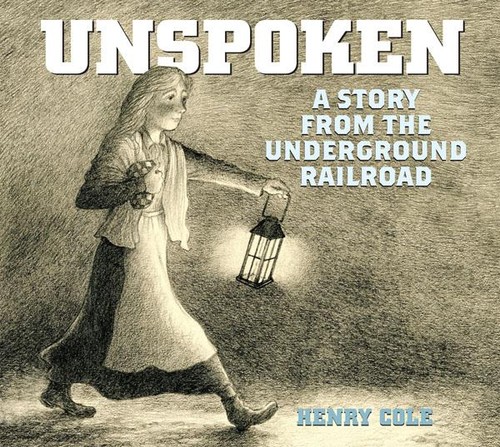 Unspoken: A Story from the Underground Railroad