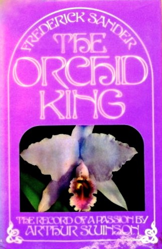 Frederick Sander, the Orchid King