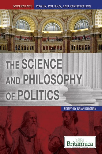 The Science and Philosophy of Politics