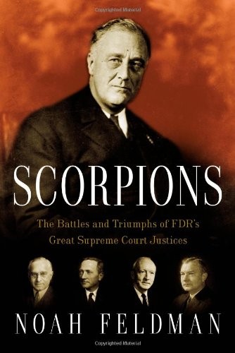 The Battles and Triumphs of FDR's Great Supreme Court Justices