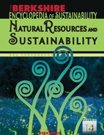 Berkshire Encyclopedia of Sustainability Vol. 4: Natural Resources and Sustainability