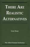 There Are Realistic Alternatives